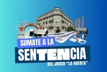 Actividades en nuestras sedes por la lectura de la sentencia del Juicio La Huerta