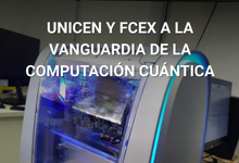 UNICEN y Exactas a la vanguardia de la computación cuántica